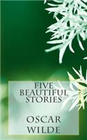 Five Beautiful Stories
