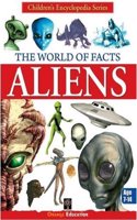 THE WORLD OF FACTS - ALIENS (PB)....Orange Edu.