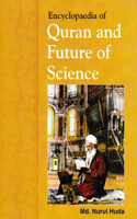 Encyclopaedia of Quran and Future of Science