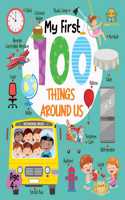 My First 100 Things Around Us Board Book