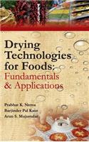 Drying Technologies for Foods: Fundamentals & Applications:  Part I (Co-Published With CRC Press,Uk)