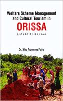 WELFARE SCHEME MANAGEMENT AND CULTURAL TOURISM IN ORISSA