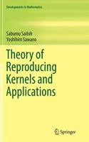 Theory of Reproducing Kernels and Applications