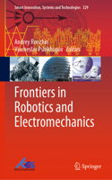 Frontiers in Robotics and Electromechanics