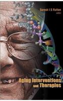 Aging Interventions and Therapies