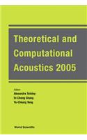 Theoretical and Computational Acoustics 2005 - Proceedings of the 7th International Conference (Ictca 2005)