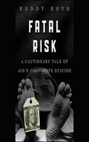 Fatal Risk
