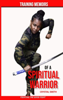 Training Memoirs of A Spiritual Warrior