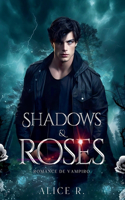 Shadows & Roses: Romance de Vampiro