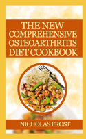 New Comprehensive Osteoarthritis Diets Cookbook