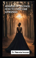 Whispers of Belonging