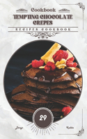 Tempting Chocolate Crepes: Recipes cookbook