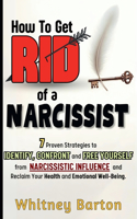 How to Get Rid of a Narcissist