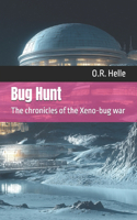 Bug Hunt: The chronicles of the Xeno-bug war