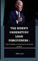 Biden's Understudy Loan Forgiveness
