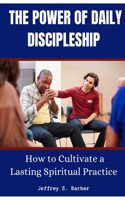 The Power of Daily Discipleship