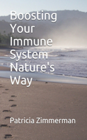 Boosting Your Immune System Nature's Way