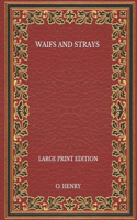 Waifs and Strays - Large Print Edition
