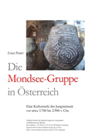 Die Mondsee-Gruppe in Österreich: Eine Kulturstufe der Jungsteinzeit vor etwa 3.700 bis 2.900 v. Chr.(Bücher Von Ernst Probst Über Die Steinzeit)