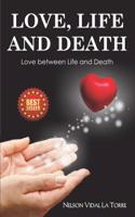 Love, Life and Death