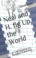 Neal and H. fig Up the World