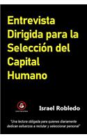 Entrevista Dirigida para la Selección del Capital Humano