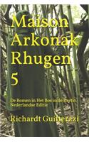 Maison Arkonak Rhugen 5: De Bomen in Het Bos in de Herfst Nederlandse Editie(5 Maison Arkonak Rhugen Nederlands)