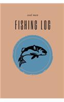 cool man Fishing Log - Customized Fishing Logbook Gift For Angler: This Cool fishing logbook gives you to write in your fishing records, Fishing Tracker, Photos Space/ Gifts For Fish Lovers