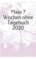 Mein 7 Wochen ohne Tagebuch 2020