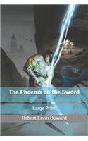 The Phoenix on the Sword: Large Print