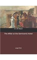 The Affair at the Semiramis Hotel: Large Print