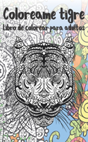 Coloreame tigre - Libro de colorear para adultos