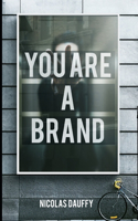 You are a Brand: Achieving Personal Branding in 2020