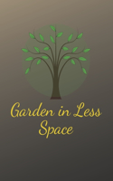 Garden in Less Space