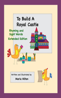To Build A Royal Castle Extended Version