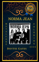 Norma Jean Metalcore Coloring Book: Let's Party and Relieve Stress, the Original Anti-Anxiety Adult Coloring Book