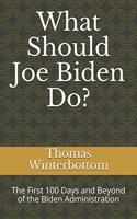 What Should Joe Biden Do?