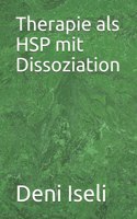 Therapie als HSP mit Dissoziation