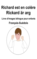 Français-Suédois Richard est en colère / Rickard är arg Livre d'images bilingue pour enfants