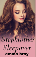 Stepbrother Sleepover: (Sinful Stepbrothers)