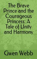 The Brave Prince and the Courageous Princess