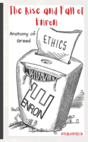 The Rise and Fall of Enron: Anatomy of Greed(12 Financial Crimes Bankruptcy)