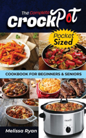 Complete Crockpot Cookbook for Beginners and Seniors