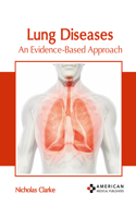 Lung Diseases: An Evidence-Based Approach