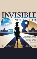 Invisible Until Needed