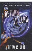 Return to Zero: (3 Lorien Legacies Reborn)