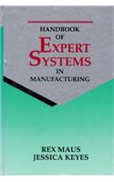 Handbook of Expert Systems in Manufacturing