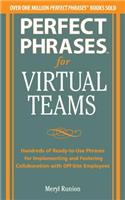 Perfect Phrases for Virtual Teamwork: Hundreds of Ready-To-Use Phrases for Fostering Collaboration at a Distance