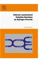 Coherent Synchronized Oxidation Reactions by Hydrogen Peroxide