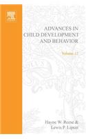 Adv in Child Development &Behavior V12: (12 Advances in Child Development and Behavior)